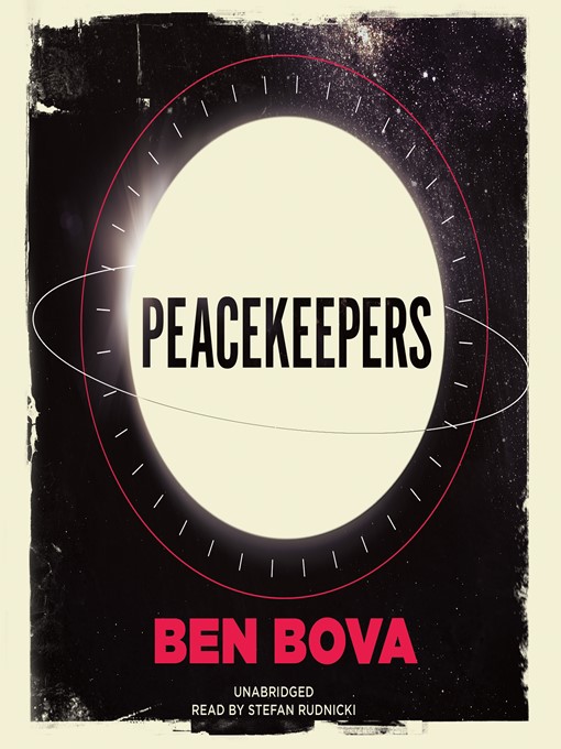 Title details for Peacekeepers by Ben Bova - Available